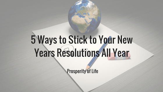 5 Ways to Stick to Your New Years Resolution All Year