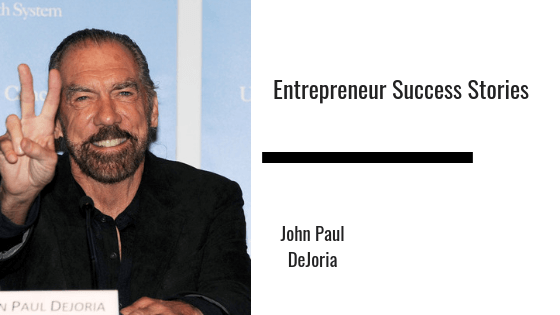 Entrepreneur Success Stories: John Paul DeJoria