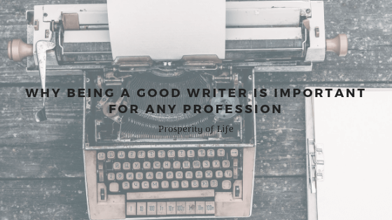 Why Being a Good Writer is Important for Any Profession