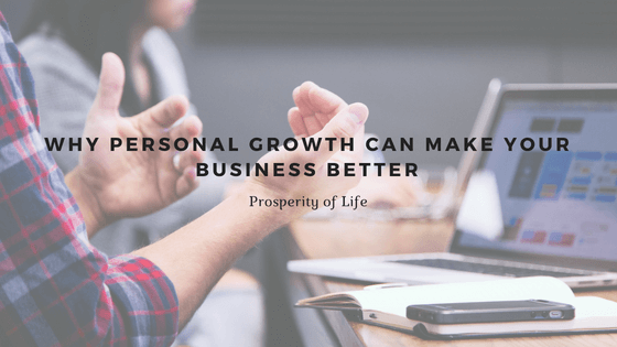 Why Personal Growth Can Make Your Business Better